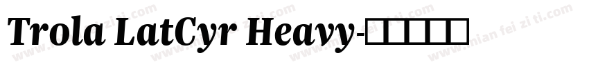 Trola LatCyr Heavy字体转换